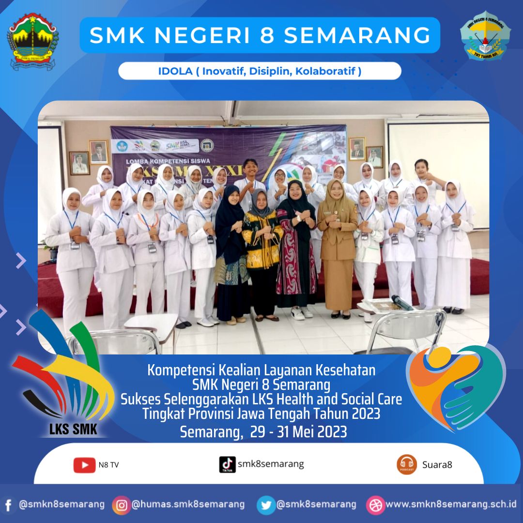 SMK Negeri 8 Semarang Sukses Selenggarakan LKS Health and Social Care Tingkat Provinsi