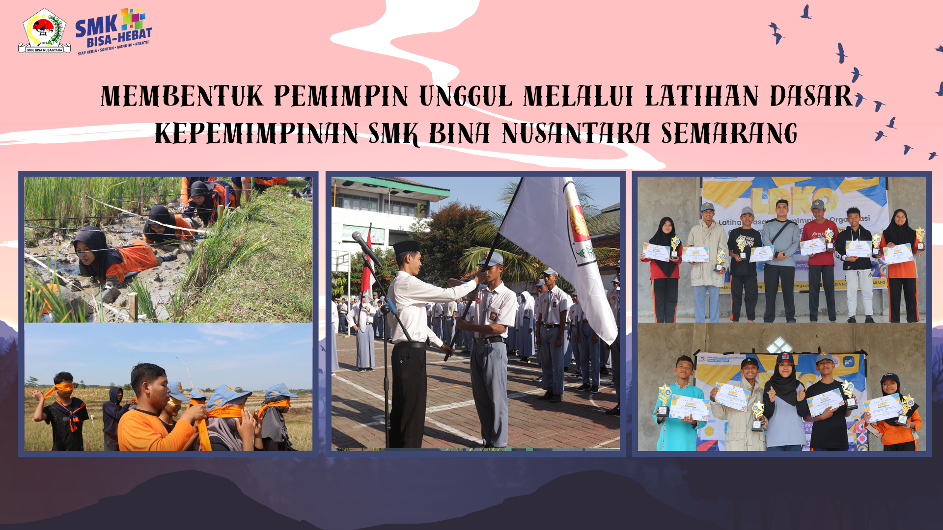 Membentuk Pemimpin Unggul Melalui LDK SMK Bina Nusantara Semarang